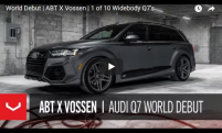 World Debut | ABT X Vossen | 1 of 10 Widebody Q7